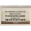 Image 3 : 2013 CANADA BRONZE $3 MISS CANADA NGC PF69RD