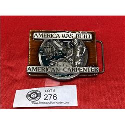 America was built by the american carpenter belt buckle