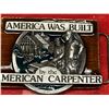 Image 2 : America was built by the american carpenter belt buckle