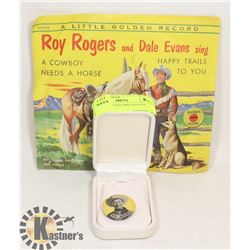 ROY ROGERS RECORD AND PIN BACK
