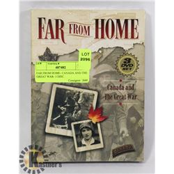 FAR FROM HOME- CANADA AND THE GREAT WAR- 3 DISC