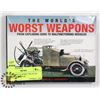 Image 1 : :THE WORLD'S WORST WEAPONS HARDCOVER BOOK"