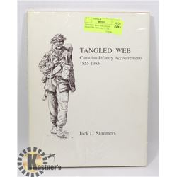 TANGLED WEB- CANADIAN INFANTRY 1855-1985 BOOK