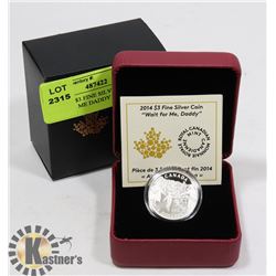 2014 RCM $3 FINE SILVER COIN- WAIT FOR ME DADDY