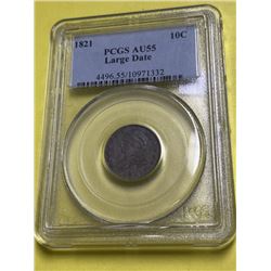 1821 Lg. Date Bust Dime - AU 55 PCGS