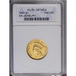 1880 $3 --Ex-Jewelry--ANACS. AU50 Details. Bright from 1880[$3]--Ex-Jewelry--ANACS. AU50 Details.