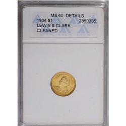 1904 G$1 Lewis and Clark--Cleaned--ANACS. MS60 Details 1904[G$1] Lewis and Clark--Cleaned--ANACS. MS