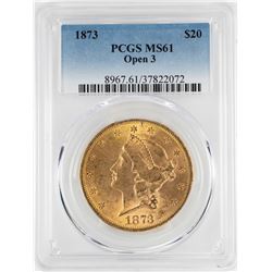 1873 Open 3 $20 Liberty Head Double Eagle Gold Coin PCGS MS61