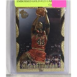 1994-95 MICHAEL JORDAN EMBOSSED GOLD #121 CARD