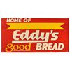 Image 1 : Home Of Eddy's Good Bread Tin Sign