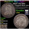 Image 1 : *Highlight Of Entire Auction* 1822 25/50c Capped Bust Quarter 25c Graded vf++ By USCG (fc)