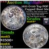 Image 1 : ***Auction Highlight*** 1835 O-110 Top POP Capped Bust Half Dollar 50c Graded Choice+ Unc By USCG (f