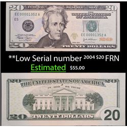 **Low Serial number 2004 $20 FRN  Grades Gem++ CU