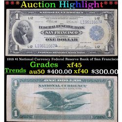 ***Auction Highlight*** 1918 $1 National Currency Federal Reserve Bank of San Francisco Grades xf+ (
