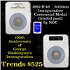 Image 1 : NGC 1889 D-48 50.6mm Oversized Slab Washington Inauguration Centennial Medal Graded ms62 By NGC