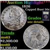 Image 1 : ***Auction Highlight*** 1826 Capped Bust Half Dollar 50c Graded Unc Details By USCG (fc)