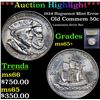 Image 1 : ***Auction Highlight*** 1924 Huguenot Mint Error Old Commem Half Dollar 50c Graded GEM+ Unc By USCG 