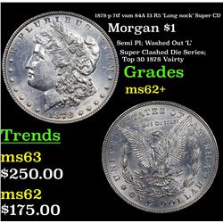 1878-p 7tf vam 84A I3 R5 'Long nock' Super CD Morgan Dollar $1 Grades Select Unc