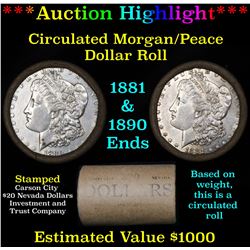 ***Auction Highlight*** Full Morgan/Peace silver dollar $1 roll $20 , 1881 & 1890 ends (fc)