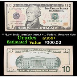 ***Low Serial number 2004A $10 Federal Reserve Note Grades
