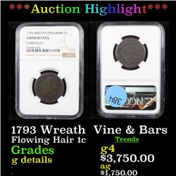 ***Auction Highlight*** NGC 1793 Wreath  Vine & Bars Flowing Hair large cent 1c Graded g details By 