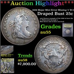 ***Auction Highlight*** 1806 Major Mint Error Missing 'c' B-3 Draped Bust 25c Graded Choice AU By US