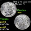 Image 1 : 1878-p 7tf vam 186 Morgan Dollar $1 Grades Select Unc
