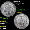 Image 1 : 1896-p Morgan Dollar $1 Grades Select+ Unc
