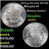 Image 1 : 1878-p 7tf vam 197 R4 Morgan Dollar $1 Grades Select+ Unc