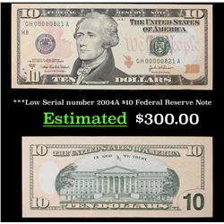 ***Low Serial number 2004A $10 Federal Reserve Note Grades Gem++ CU
