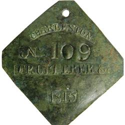 1815 Charleston FRUITERER Slave Hire Badge #109 