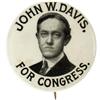 Image 1 : John W. Davis for Congress 1" Button. 