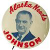 Key Lyndon Johnson Button Rarity From Alaska. 