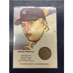 Mickey Mantle Authenticated Ink with Original 1957 Lincoln Wheat Cent