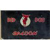 Image 1 : Red Dog Saloon, Birth Place of Psychedelic Rock! Original Two-Sided Sign  (110402)