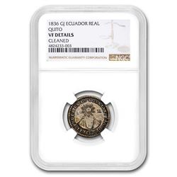 1836 GJ Ecuador Silver 1 Real VF-Details NGC (Cleaned)