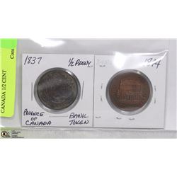 1884 BMO 1/2 PENNY & 1837 PROV OF CANADA 1/2 CENT