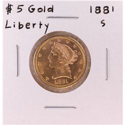 1881-S $5 Liberty Head Half Eagle Gold Coin
