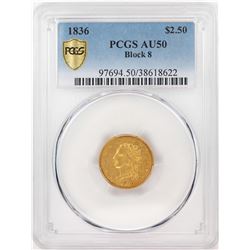 1836 Block 8 $2 1/2 Classic Head Quarter Eagle Gold Coin PCGS AU50