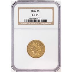 1836 $5 Classic Head Half Eagle Gold Coin NGC AU53