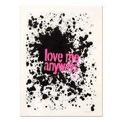 Padhia Avocado, "Love Me Anyways" Hand Painted Unique Variation Silkscreen, Numbered 5/12 and Hand S