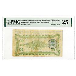 Estado De Chihuahua, Revolutionary Issue, 1915, 50 Centavos Error "Inverted" Back.