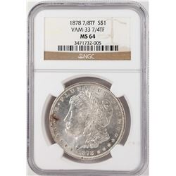 1878 7/8TF VAM-33 7/4TF $1 Morgan Silver Dollar Coin NGC MS64