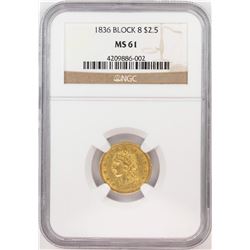 1836 Block 8 $2 1/2 Classic Head Quarter Eagle Gold Coin NGC MS61