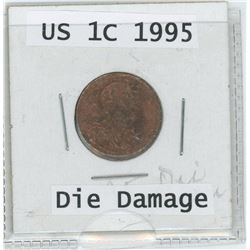1995 US 1 CENT COIN DIE DAMAGE
