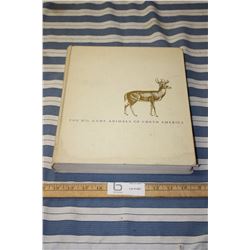 The Big Game Animals of North America Book (Third Printing 1964)