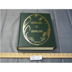 Grass Land to Grain Land 1982 History Book