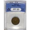 Image 3 : 	1873 2C Open 3 PR55 ANACS. A lightly circulated proof 1873