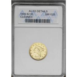 	1849 $2 1/2 --Cleaned--ANACS. AU53 Details. A harshly c 1849