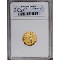 	1850-O $2 1/2 --Cleaned--ANACS. AU55 Details. Faint hai 1850-O